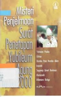 Misteri Penjelmaan surat penetapan Yubileum agung tahun 2000