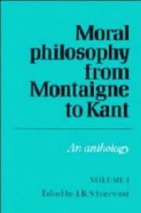 Moral philosophy from Montaigne to Kant