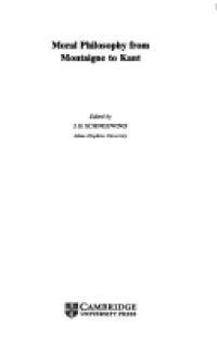 Moral Philosophy from Montaigne to Kant; An Anthology Volume II