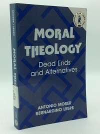 Moral Theology: Dead Ends and Alternatives