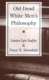 Old Dead White men's philosophy