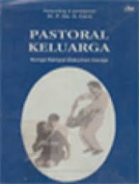 Pastoral Keluarga: Bunga rampai dokumen gereja