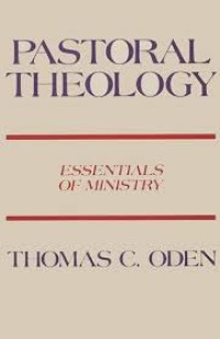 Pastoral Theology: Essentials of ministry