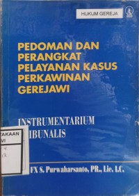 Pedoman dan perangkat pelayananan kasus perkawinan gerejawi