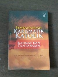 Pembaharuan Karismatik Katolik Rahmat dan tantangan