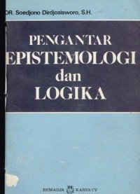Pengantar Epistemologi dan logika