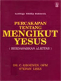 Percakapan tentang mengikuti Yesus; Berdasarkan Alkitab