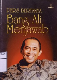 Pers bertanya Bang Ali menjawab