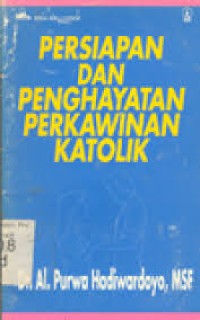 Persiapan dan penghayatan Perkawinan Katolik