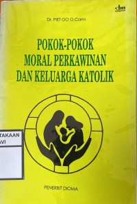Pokok-pokok moral perkawinan dan keluarga katolik