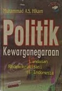 Politik Kewarganegaraan; landasan redemokratisasi di Indonesia