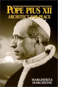 Pope Pius XII: Architect for peace