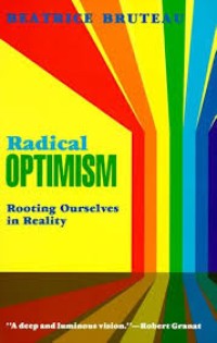 Radical optimism: rooting Ourselves in reality