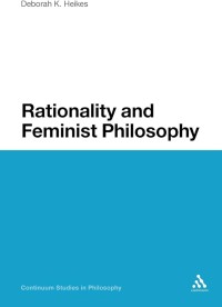 Rationality and Feminist Philosophy