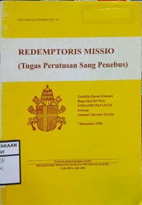 Seri Dokumen Gerejawi No.14 : Redemptoris Missio (Tugas Perutusan Sang Penebus)
