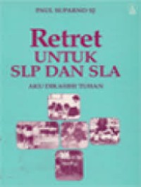 Retret untuk SLP dan SLA: Aku dikasihi Tuhan