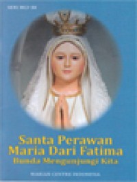 Santa perawan maria dari Fatima bunda mengunjungi kita