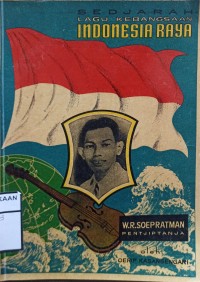 Sedjarah Lagu Kebangsaan Indonesia Raya