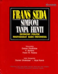 Simfoni Tanpa Henti; ekonomi politik masyarakat baru Indonesia