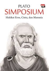 Simposium: hakikat Eros, cinta, dan manusia