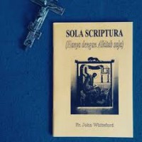 Sola Scriptura: Hanya dengan Alkitab saja