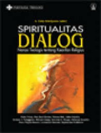 Spiritualitas dialog: Narasi teologis tentang kearifan religius