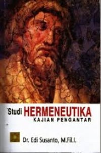 Studi Hermeneutika: Kajian Pengantar