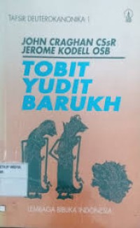 Tafsir Deuterokanonika 1: TOBIT, YUDIT, BARUKH