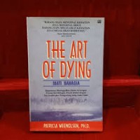 The art of dying: mati bahagia