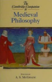 The Cambridge companion to Medieval philsophy