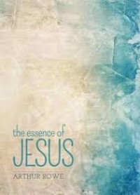 The essence of Jesus