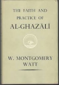 The faith and practice of Al-Ghazali