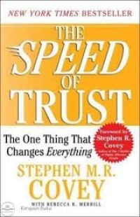 The speed of trust: the one thing that changes everything