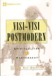 Visi-visi postmodern: spiritualitas dan masyarakat