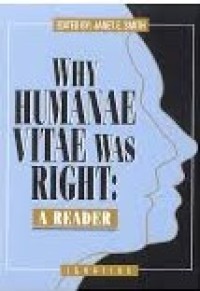 Why Humanae Vitae Was Right: A Reader