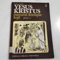 Yesus Kristus menurut keempat injil Jilid 2
