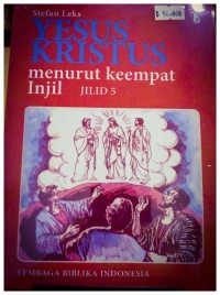 Yesus Kristus: menurut keempat Injil Jilid 5