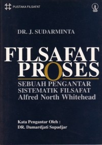 Filsafat proses: sebuah pengantar sistematik filsafat Alfred North Whitehead