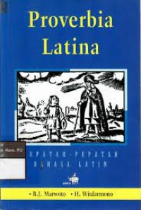 Proverbia Latina: Pepatah-pepatah Bahasa Latin