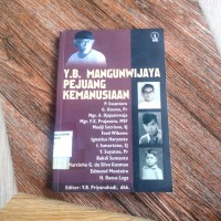 Y.B Mangunwijaya pejuang kemanusiaan